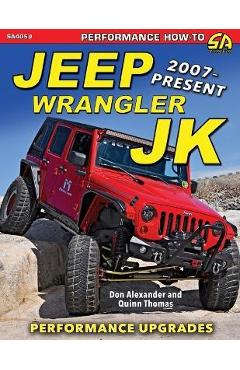 Jeep Wrangler JK 2007 - Present: Performance Upgrades - Don Alexander