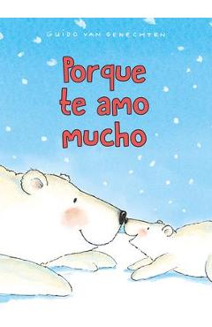 Porque Te Amo Mucho - Guido Van Genechten