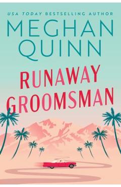 Runaway Groomsman - Meghan Quinn