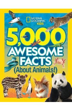 5,000 Awesome Facts about Animals - National Geographic