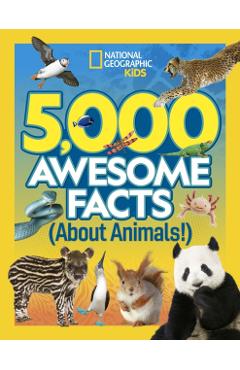 5,000 Awesome Facts about Animals - National Geographic
