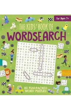 The Kids\' Book of Wordsearch: 82 Fun-Packed Word Puzzles - Ivy Finnegan