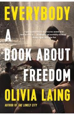 Everybody: A Book about Freedom - Olivia Laing - Imagine 1