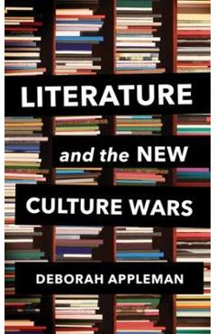 Literature and the New Culture Wars: Triggers, Cancel Culture, and the Teacher\'s Dilemma - Deborah Appleman
