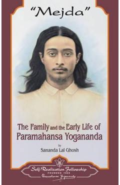 Mejda: The Family and Early Life of Paramahansa Yogananda - Sananda Lal Ghosh