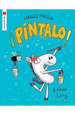 ¡Pintalo! - Ethan Long