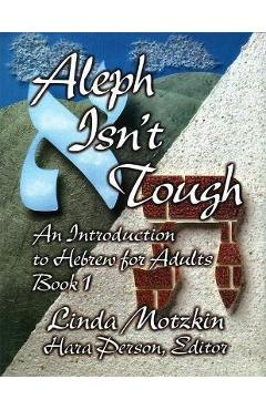 Aleph Isn\'t Tough: An Introduction to Hebrew for Adults, Book 1 - Behrman House