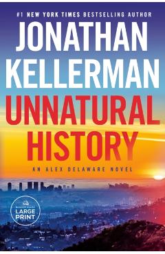 Unnatural History: An Alex Delaware Novel - Jonathan Kellerman
