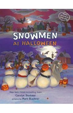 Snowmen at Halloween - Caralyn M. Buehner