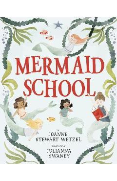 Mermaid School - Joanne Stewart Wetzel