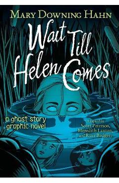 Wait Till Helen Comes Graphic Novel - Mary Downing Hahn