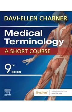 Medical Terminology: A Short Course - Davi-ellen Chabner