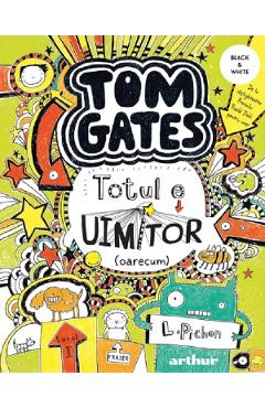 Tom Gates Vol.3: Totul e uimitor (oarecum) - Liz Pichon