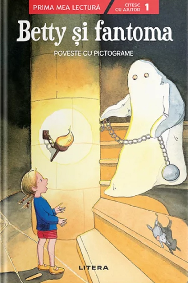 Betty si fantoma. Poveste cu pictograme. Nivelul 1 | Libris.ro