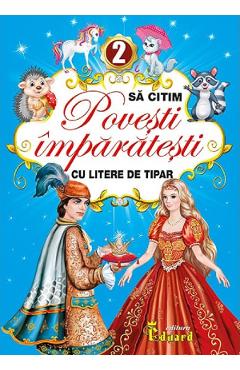 Sa citim povesti imparatesti cu litere de tipar Vol.2 - EDUARD