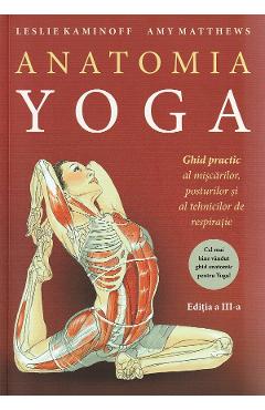 Anatomia Yoga - Leslie Kaminoff, Amy Matthews