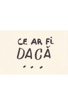 Carte postala: Ce ar fi daca..