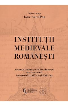 Institutii medievale romanesti – Ioan-Aurel Pop Institutii imagine 2022