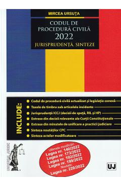 Codul de procedura civila 2022. Jurisprudenta. Sinteze - Mircea Ursuta