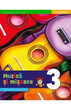 Muzica si miscare - Clasa 3 - Manual - Florentina Chifu