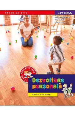 Dezvoltare personala - Clasa pregatitoare - Caiet de activitati - Gabriela Barbulescu, Daniela Besliu, Cristina Gunea