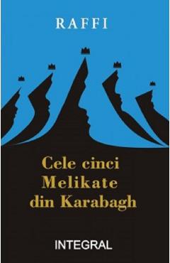 Cele cinci Melikate din Karabagh - Raffi