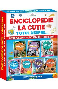 Pachet: Enciclopedie la cutie. Totul despre... 