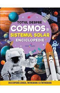 Totul despre cosmos si sistemul solar. Enciclopedie