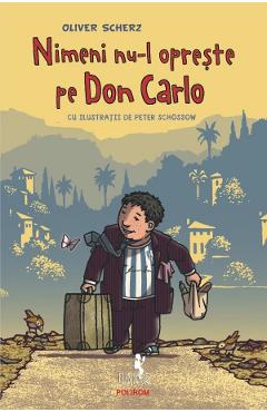 Nimeni nu-l opreste pe Don Carlo - Oliver Scherz