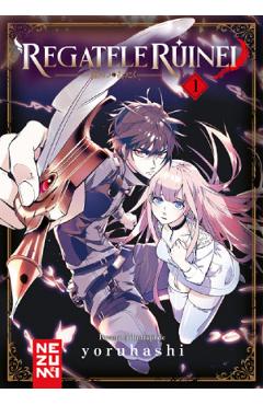 Regatele Ruinei Vol.1 - Yoruhashi - NEMIRA