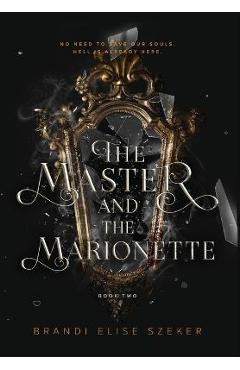 The Master and The Marionette - Brandi Elise Szeker