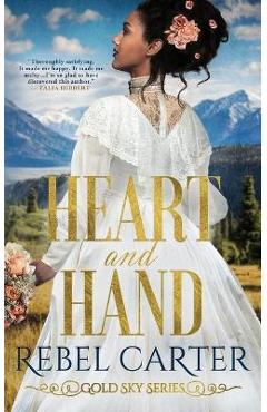 Heart and Hand: Interracial Mail Order Bride - Rebel Carter