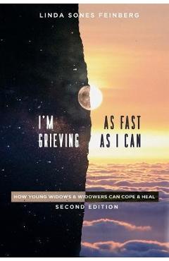 I\'m Grieving As Fast As I Can - Linda Sones Feinberg