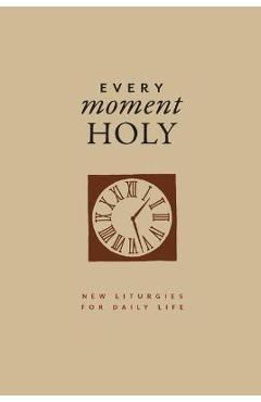 Every Moment Holy, Vol. 1 (Gift Edition) - Douglas Kaine Mckelvey