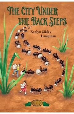 The City Under the Back Steps - Evelyn Sibley Lampman