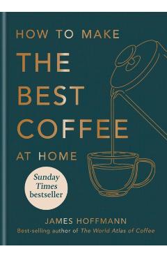 How to Make the Best Coffee at Home - James Hoffmann