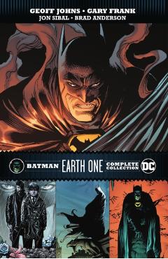 Batman: Earth One Complete Collection - Geoff Johns