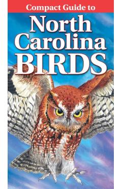 Compact Guide to North Carolina Birds - Curtis Smalling