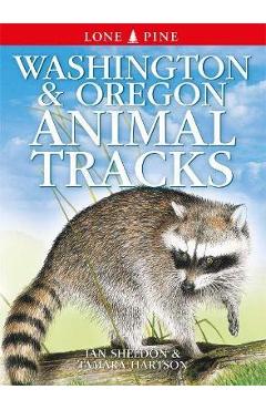 Washington and Oregon Animal Tracks - Ian Sheldon