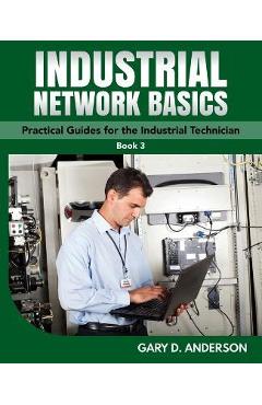 Industrial Network Basics - Gary D. Anderson