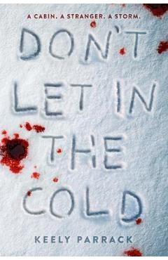 Don\'t Let in the Cold - Keely Parrack