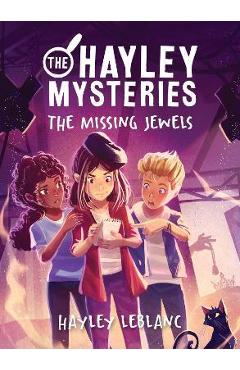 The Hayley Mysteries: The Missing Jewels - Hayley Leblanc