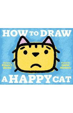 How to Draw a Happy Cat - Ethan T. Berlin
