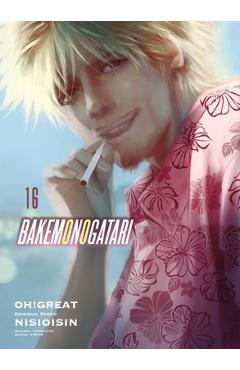 Bakemonogatari (Manga) 16 - Nisioisin