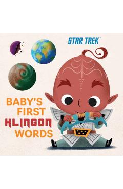 Star Trek: Baby's First Klingon Words: (Playpop) (TV Show, Board Book, Pop Culture Board Book) - Insight Kids