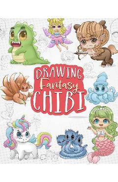 Drawing Fantasy Chibi: Learn How to Draw Kawaii Unicorns, Mermaids, Dragons, and Other Mythical, Magical Creatures! (How to Draw Books) - Tessa Creative Art