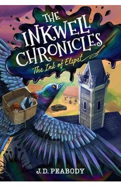 The Inkwell Chronicles: The Ink of Elspet, Book 1 - J. D. Peabody