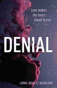 Denial - Lorna Schultz Nicholson