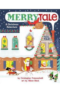Merrytale (an Abrams Trail Tale): A Christmas Adventure - Christopher Franceschelli
