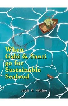 When Gabi and Santi go for Sustainable Seafood - José R. Villalón